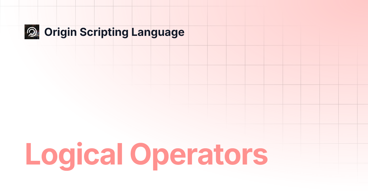 Logical Operators | Origin Scripting Language