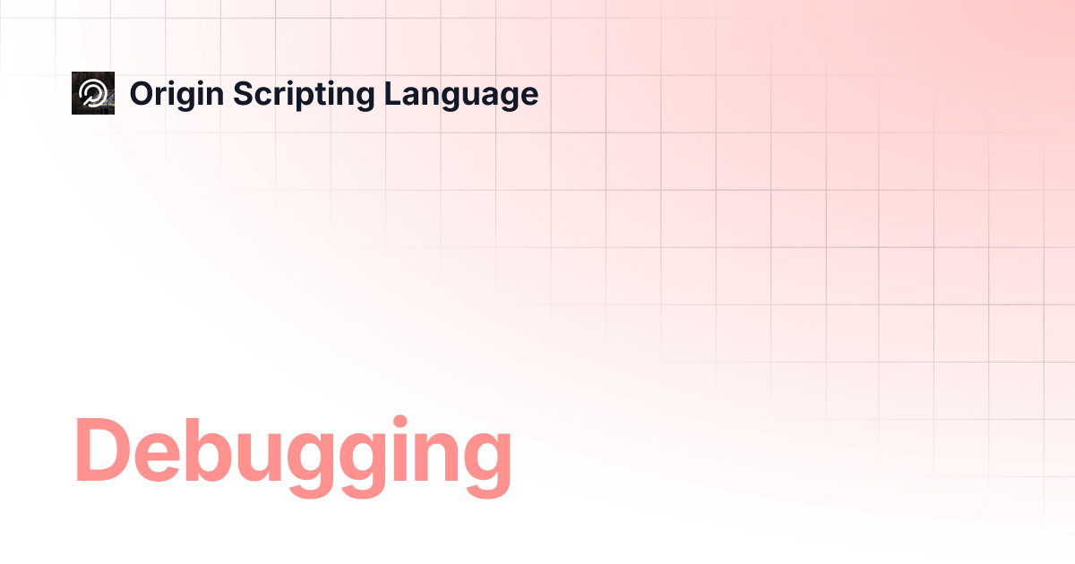 Debugging origin scripting language